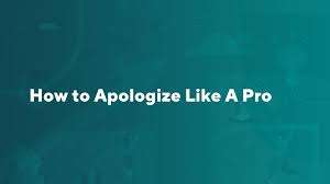 How to Apologize Like a Pro